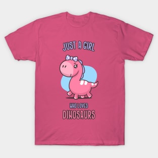 Just a Girl Who Loves Dinosaurs T-Shirt